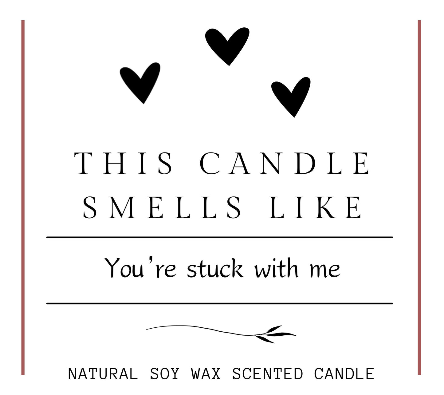 Smells Like You're Stuck With Me Gift for Girlfriend, Funny Valentines Candle for Boyfriend, Valentine Couple Gift, Cute Unique Gift for Her