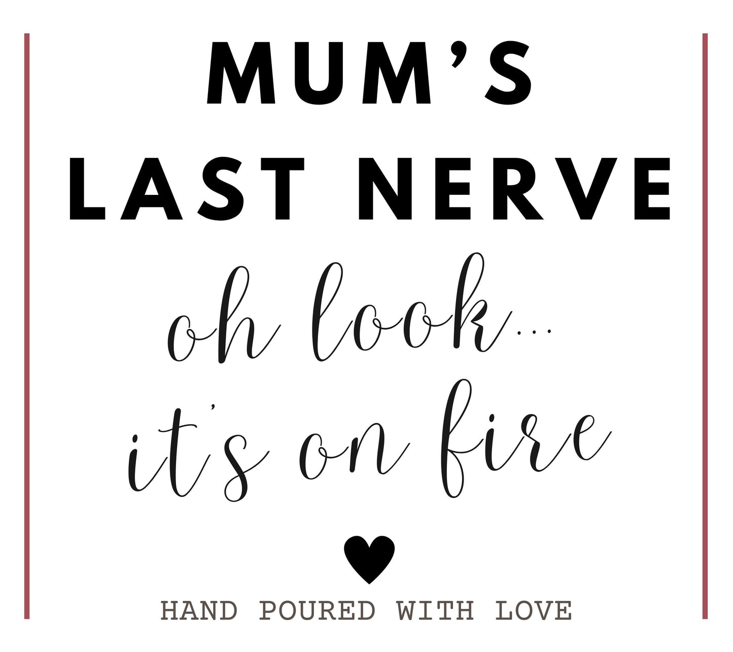 Funny Scented Candle Gift for Mum, Mothers Day Gift, Funny Birthday Gift for Mum, Mum Gift from Daughter, Mum's Last Nerve Funny Candle