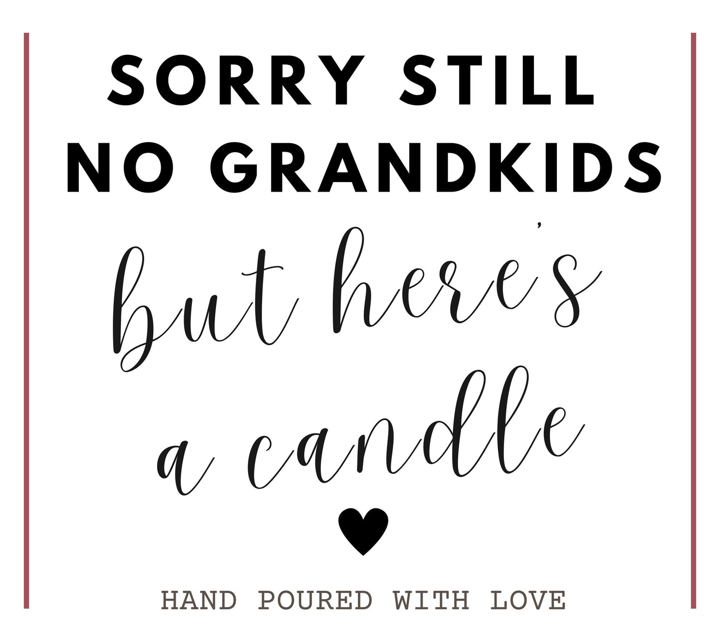 Sorry Still No Grandkids Candle Gift, Funny Gift for Mum, Mothers Day Gift, Fathers Day Scented Candle for Parents, Funny Birthday Gift