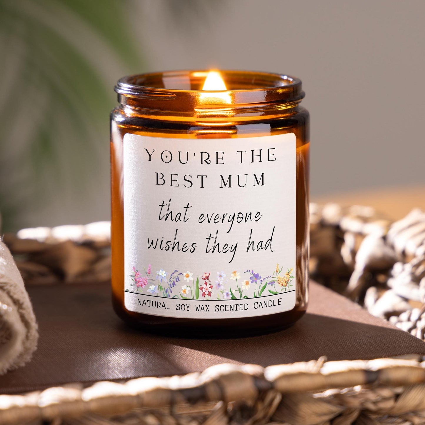 Candle Gift for Mum, You're The Best Mum That Everyone Wishes They Had Mothers Day Gift, Birthday Gift for Mum or Nana, Mummy or Nanny Gift