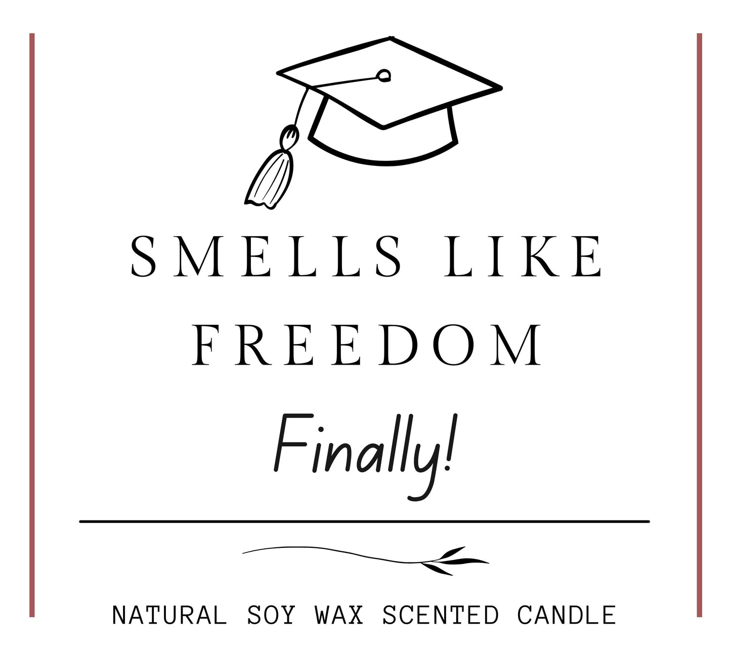 Funny Graduation Gift for Friend, University Graduation Candle, College Graduation Gift, Smells Like Freedom Class Of 2025 Masters Phd Gift
