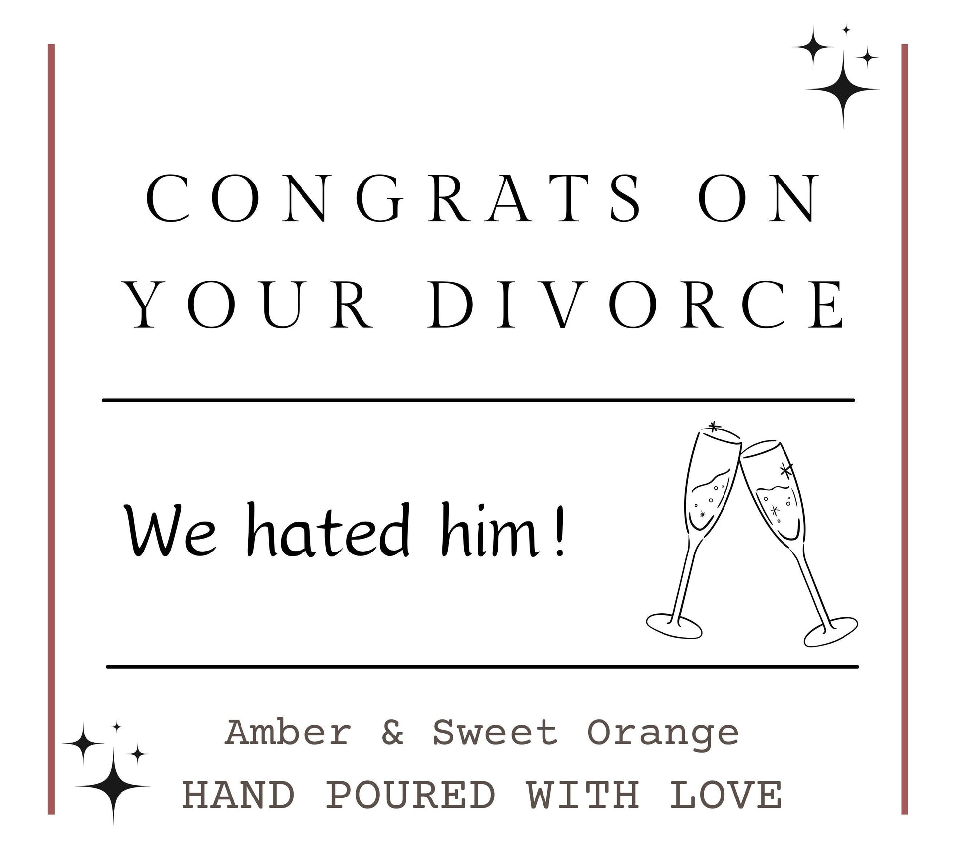 Funny Congratulations on Divorce Candle, We Hated Him Breakup Gift for Her, Newly Single Gift, Best Friend Divorce Party, Sister Break Up