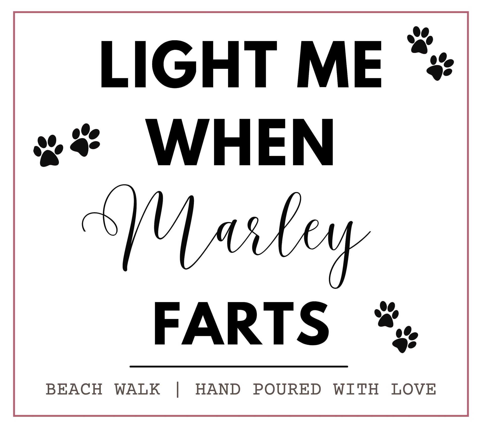 Light Me When Dog Farts, Personalised Soy Wax Scented Candle, Funny Candle For Dog Owner, Funny Present For Dog Mum or Dog Dad, Dog Lover Gift, Funny Personalised Gift, gift for dog, paw prints wax melts