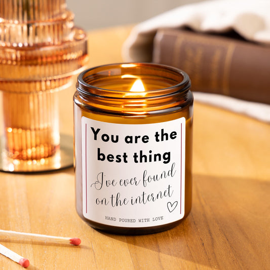 You Are The Best Thing I Ever Found On The Internet Candle, Funny Valentine’s Day Gift, Wife, Husband, Boyfriend, Girlfriend, Partner, Bumble, Tinder, Anniversary, Cute Couple Gift, Unique Valentine’s Present, Online Dating Funny Gift