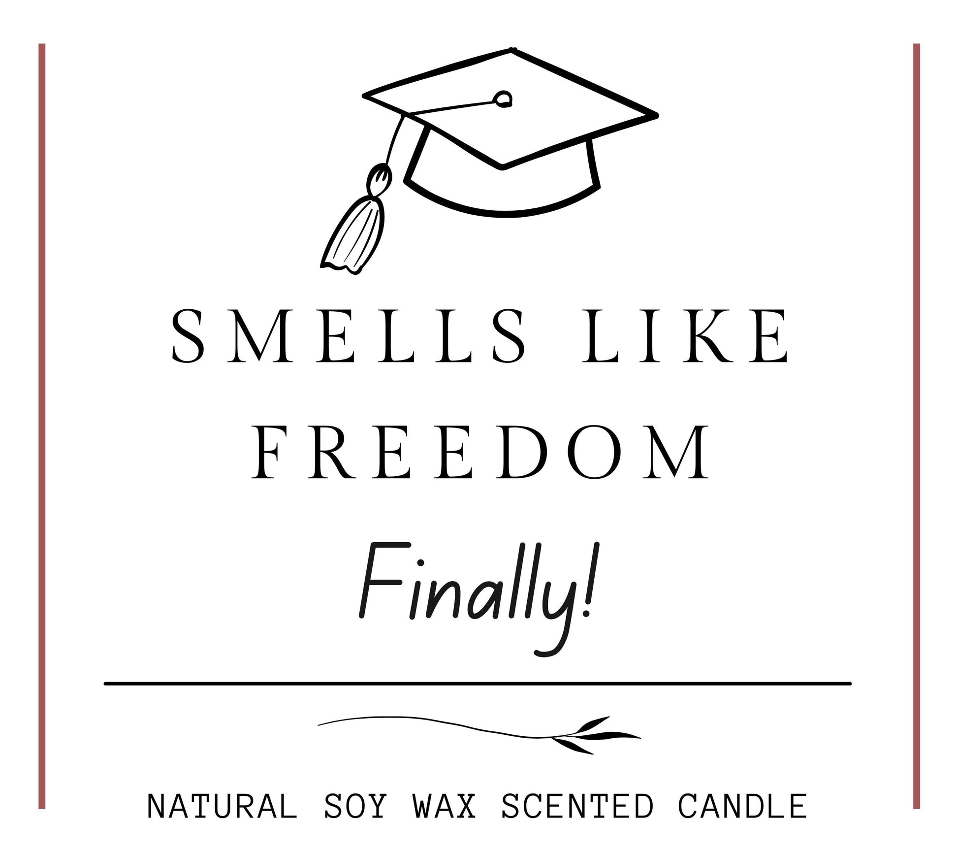 Funny Graduation Gift for Friend, University Graduation Candle, College Graduation Gift, Smells Like Freedom Class Of 2025 Masters Phd Gift